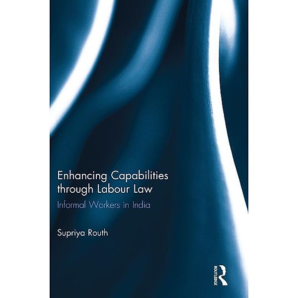 Enhancing Capabilities through Labour Law, Supriya Routh