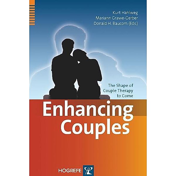 Enhancing Couples, Donald H. Baucom, Mariann Grawe-Gerber, Kurt Hahlweg