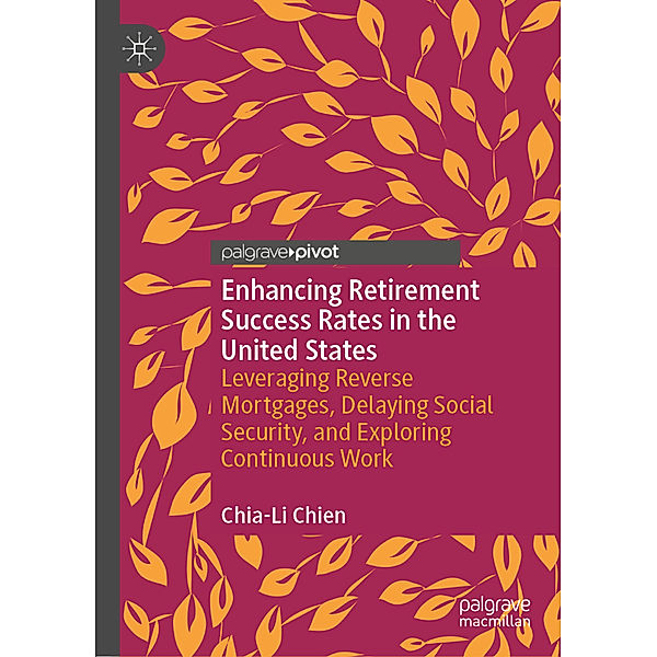 Enhancing Retirement Success Rates in the United States, Chia-Li Chien