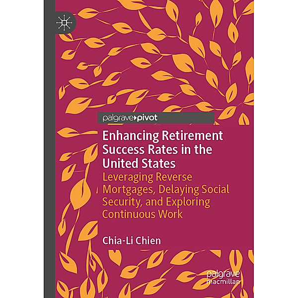 Enhancing Retirement Success Rates in the United States, Chia-Li Chien