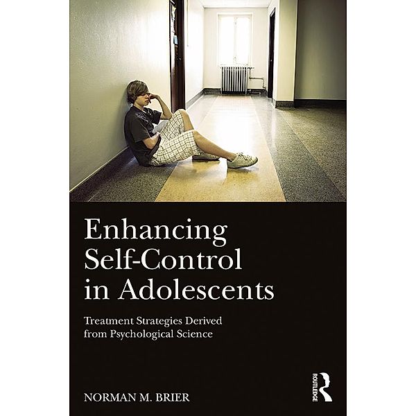 Enhancing Self-Control in Adolescents, Norman M. Brier