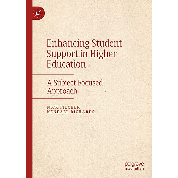 Enhancing Student Support in Higher Education, Nick Pilcher, Kendall Richards