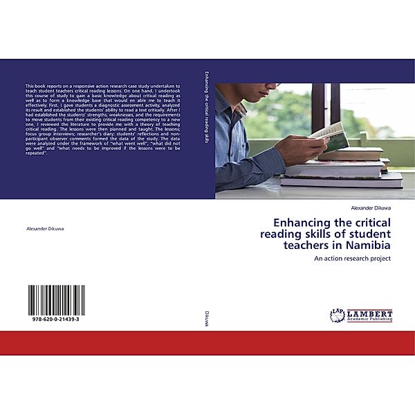 Enhancing the critical reading skills of student teachers in Namibia, Alexander Dikuwa