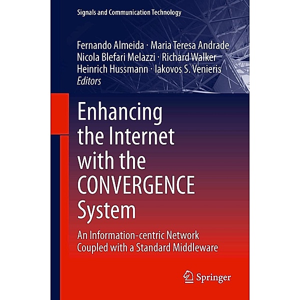 Enhancing the Internet with the CONVERGENCE System / Signals and Communication Technology