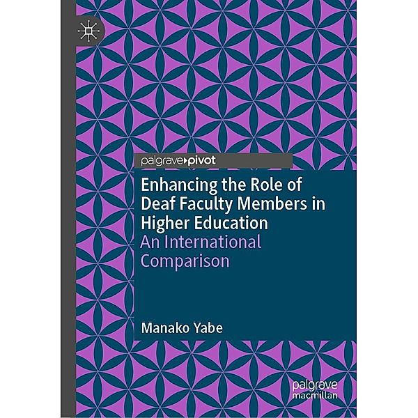 Enhancing the Role of Deaf Faculty Members in Higher Education / Progress in Mathematics, Manako Yabe