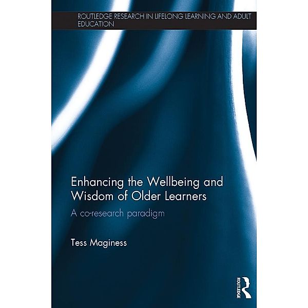 Enhancing the Wellbeing and Wisdom of Older Learners, Tess Maginess