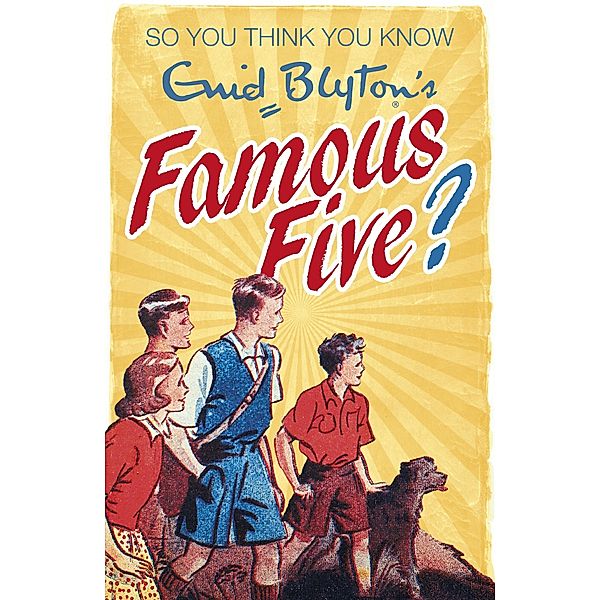 Enid Blyton's Famous Five / So You Think You Know Bd.22, Clive Gifford