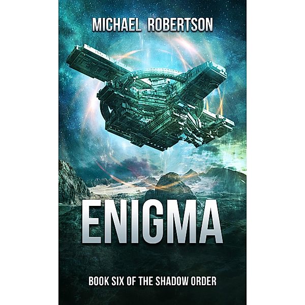 Enigma (The Shadow Order, #6) / The Shadow Order, Michael Robertson