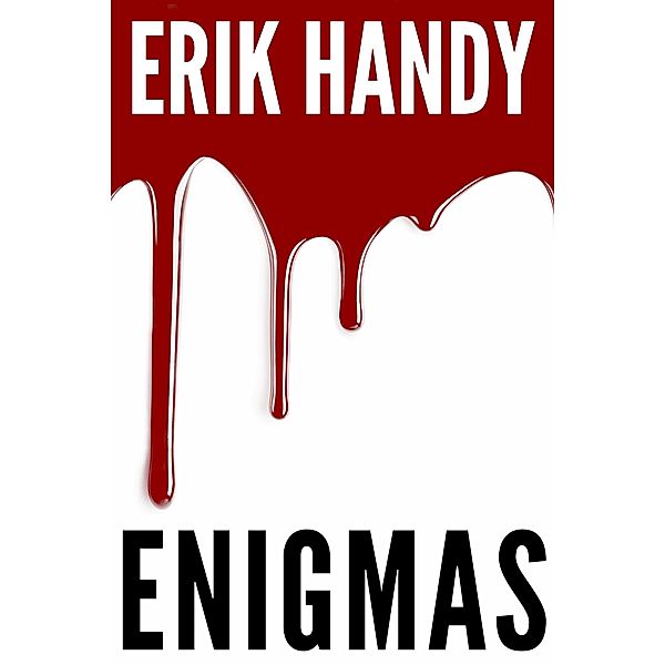 Enigmas, Erik Handy