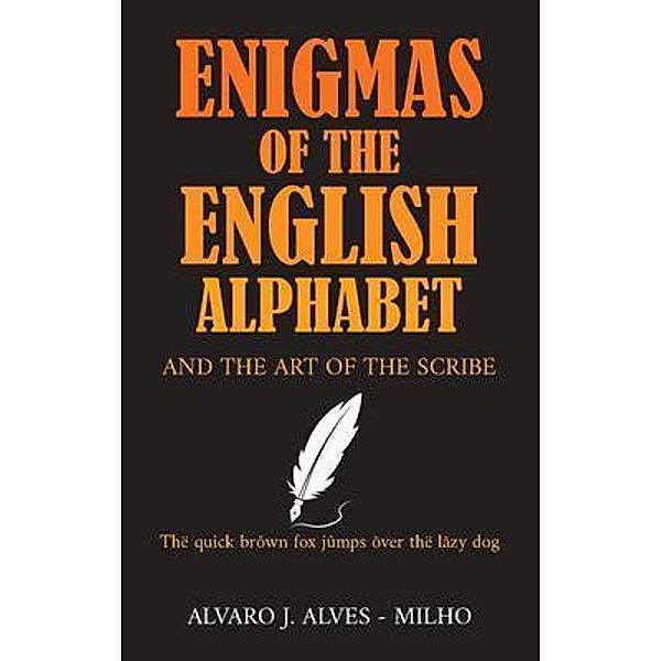 Enigmas of the English Alphabet, Alvaro J. Alves-Milho
