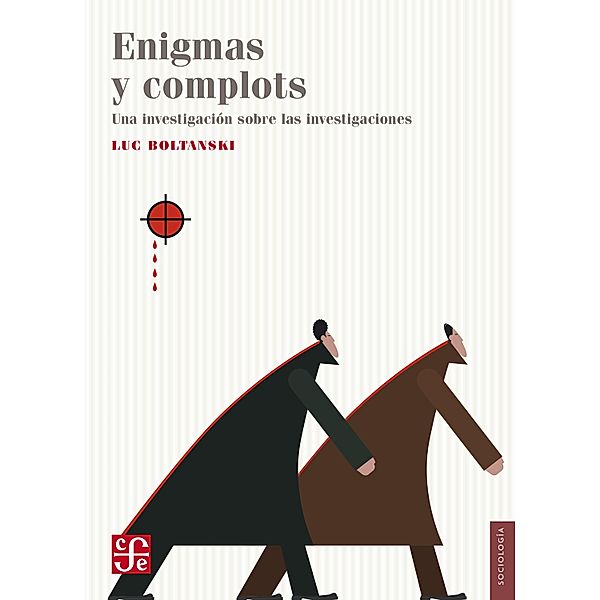 Enigmas y complots / Sociología, Luc Boltanski