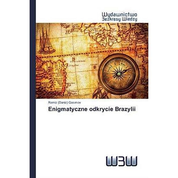 Enigmatyczne odkrycie Brazylii, Ramiz D. Qasimov