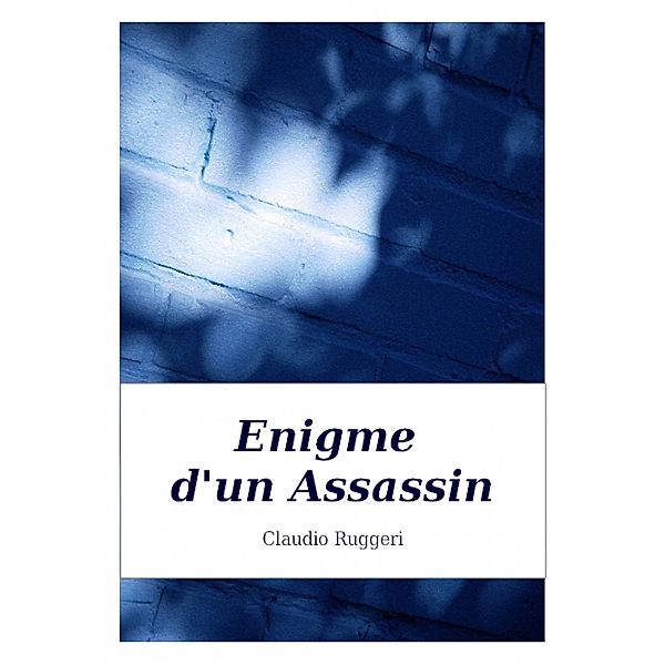Enigme d'un Assassin / Babelcube Inc., Claudio Ruggeri