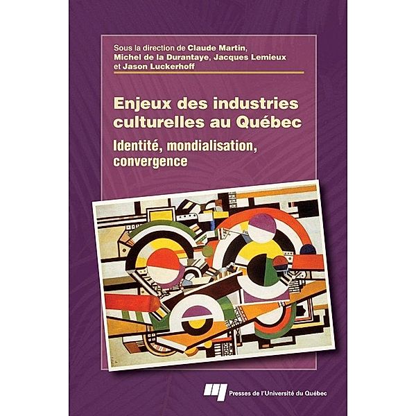 Enjeux des industries culturelles au Quebec, Martin Claude Martin