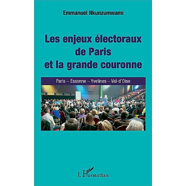 Enjeux electoraux de Paris et la grande couronne (Les), Nkunzumwami Emmanuel Nkunzumwami