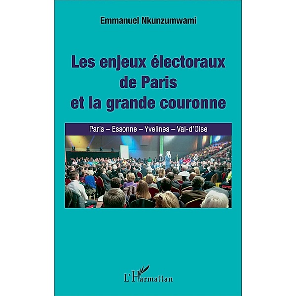 Enjeux électoraux de Paris et la grande couronne (Les), Nkunzumwami Emmanuel Nkunzumwami