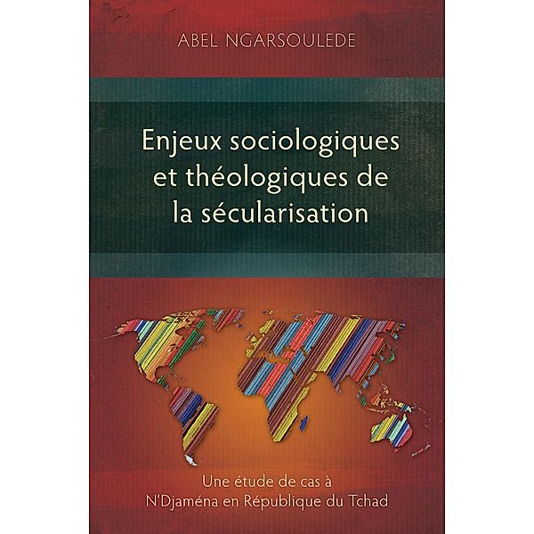 Enjeux sociologiques et théologiques de la sécularisation, Abel Ngarsoulede