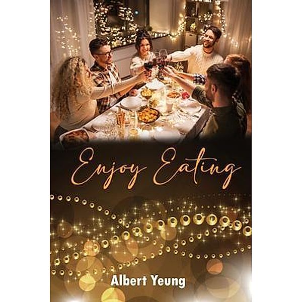 Enjoy Eating / Albert Yeung, Albert Yeung