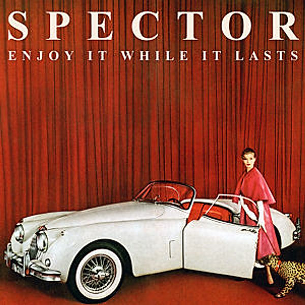 Enjoy It While It Lasts, Spector