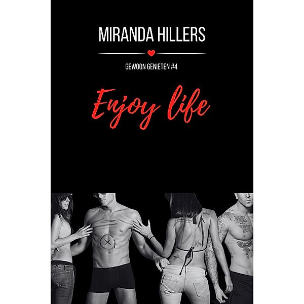 Enjoy life (Gewoon genieten, #4) / Gewoon genieten, Miranda Hillers
