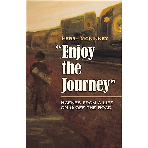 Enjoy the Journey, Perry McKinney