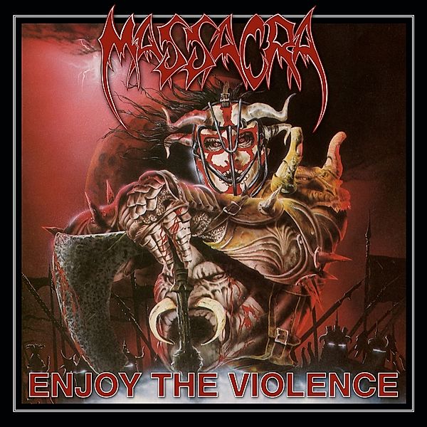 Enjoy The Violence (Re-Issue+Bonus), Massacra