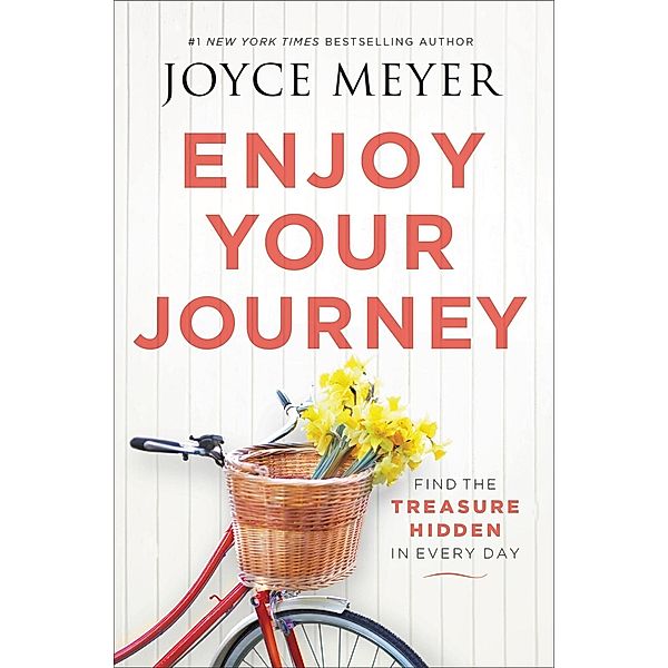 Enjoy Your Journey, Joyce Meyer