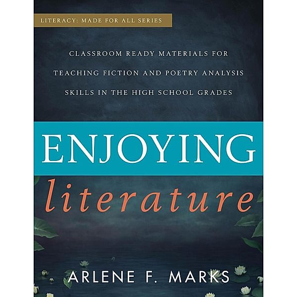 Enjoying Literature / Literacy: Made for All, Arlene F. Marks