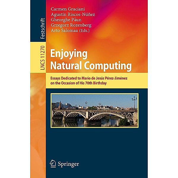 Enjoying Natural Computing / Lecture Notes in Computer Science Bd.11270