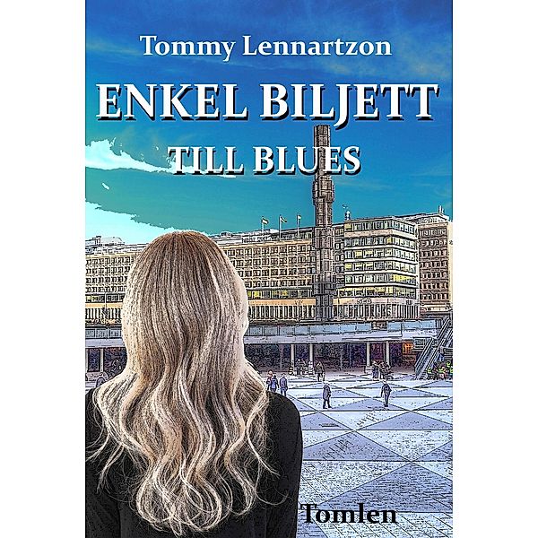 Enkel biljett till blues, Tommy Lennartzon