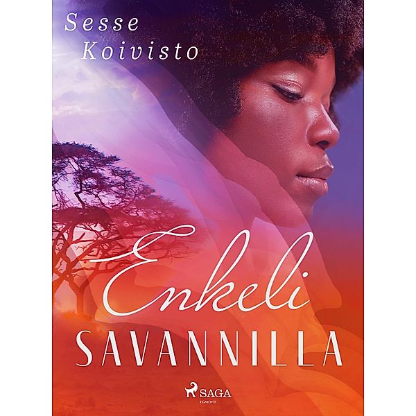 Enkeli savannilla / Afrikka-sarja Bd.2, Sesse Koivisto