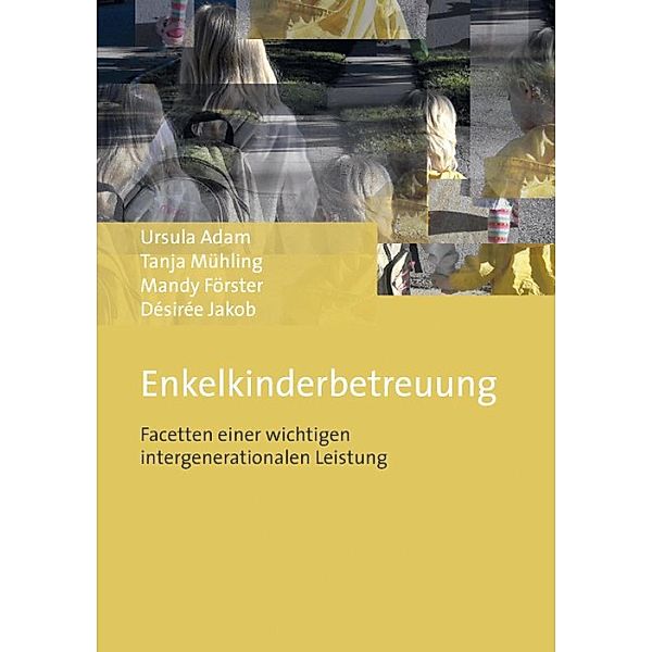 Enkelkinderbetreuung, Ursula Adam, Tanja Mühling, Mandy Förster, Désirée Jakob