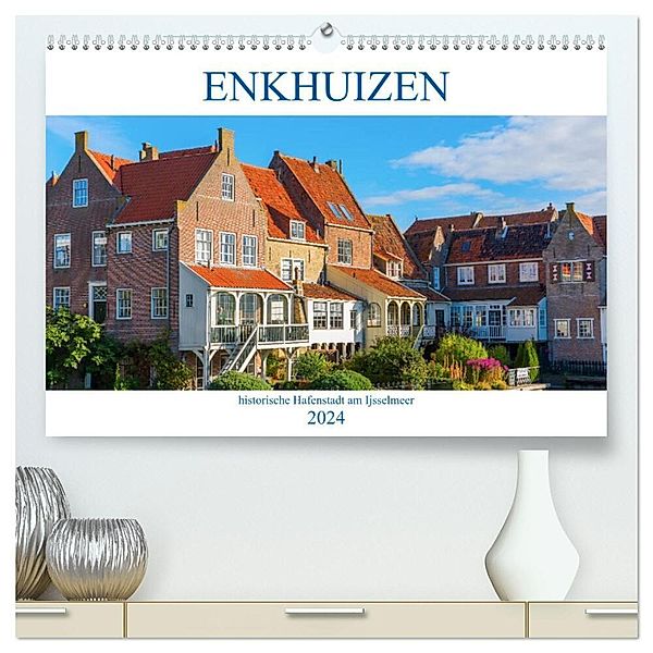 Enkhuizen - historische Hafenstadt am Ijsselmeer (hochwertiger Premium Wandkalender 2024 DIN A2 quer), Kunstdruck in Hochglanz, Christian Müller