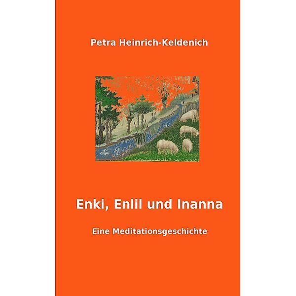 Enki, Enlil und Inanna, Petra Heinrich-Keldenich