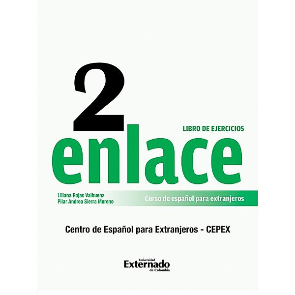 Enlace 2: Curso de Español para Extranjeros (Nivel Medio) Libro de ejercicios / Enlace Bd.2, Liliana Rosa Valbuena, Silvia Renata Lucio Bunch