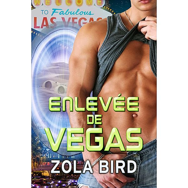 Enlevée de Vegas: Amour Surnaturel BBW (Les mariées de Las Vegas, #1) / Les mariées de Las Vegas, Zola Bird