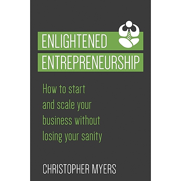 Enlightened Entrepreneurship, Christopher Myers