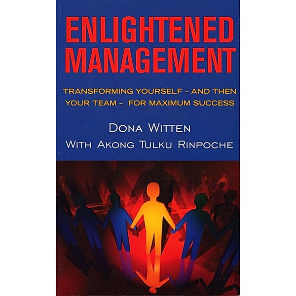 Enlightened Management, Akong Tulku Rinpoche, Dona Witten