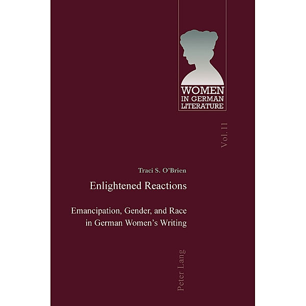 Enlightened Reactions / Women, Gender and Sexuality in German Literature and Culture Bd.11, Traci S. O'Brien
