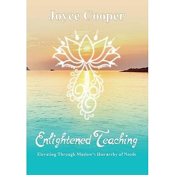 Enlightened Teaching, Joyce C Cooper