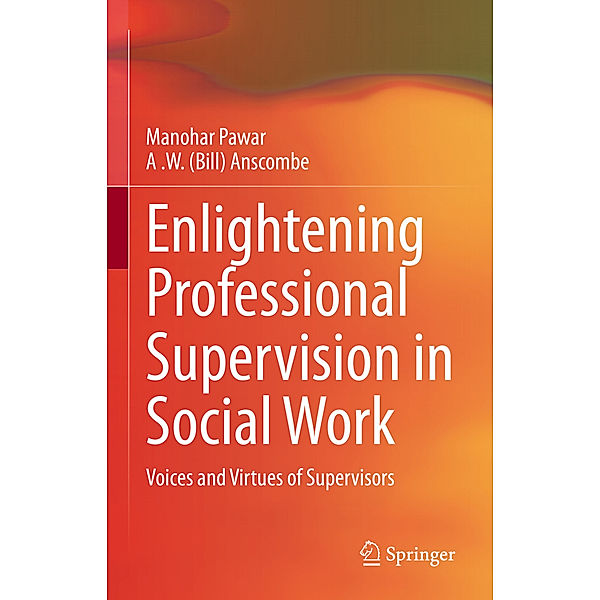 Enlightening Professional Supervision in Social Work, Manohar Pawar, A .W. (Bill) Anscombe