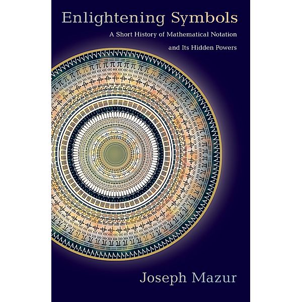 Enlightening Symbols, Joseph Mazur