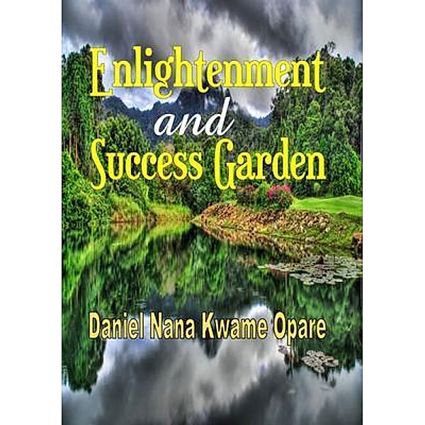Enlightenment and Success Garden, Daniel Nana Kwame Opare