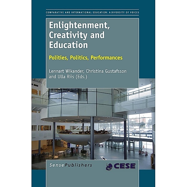 Enlightenment, Creativity and Education / Comparative and International Education: A Diversity of Voices Bd.19