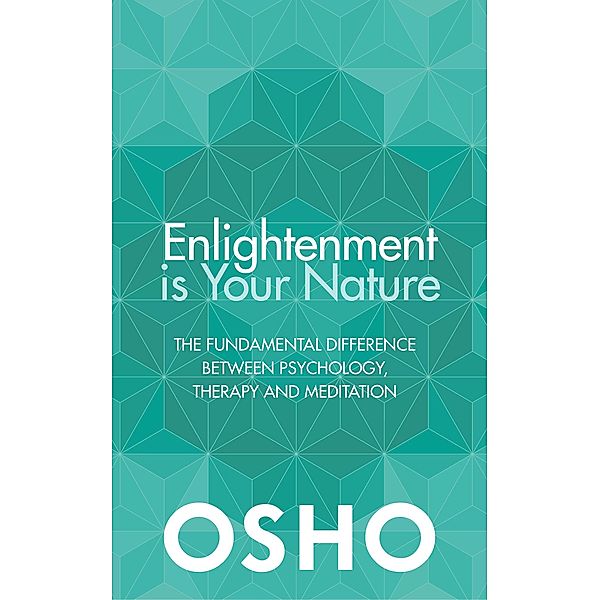Enlightenment Is Your Nature, Osho