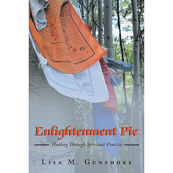 Enlightenment Pie, Lisa M. Gunshore