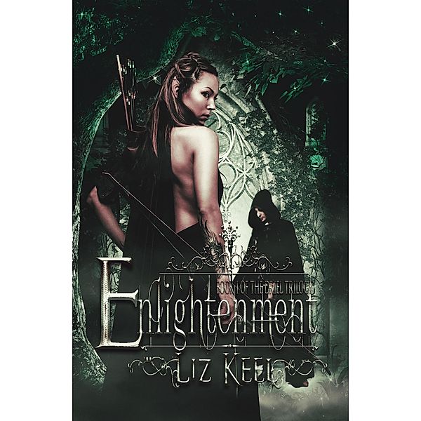 Enlightenment (The Driel Trilogy, #1), Liz Keel
