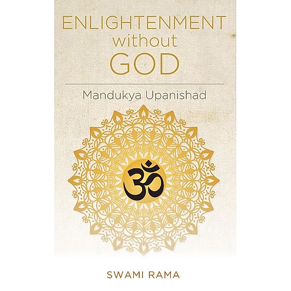 Enlightenment Without God, Swami Rama