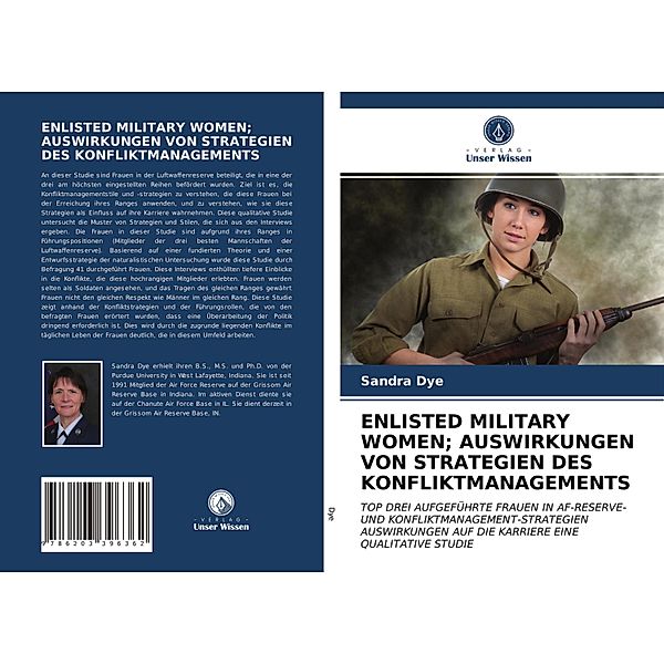 ENLISTED MILITARY WOMEN; AUSWIRKUNGEN VON STRATEGIEN DES KONFLIKTMANAGEMENTS, Sandra Dye