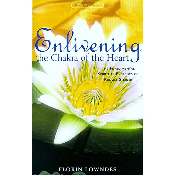 Enlivening the Chakra of the Heart, Florin Lowndes